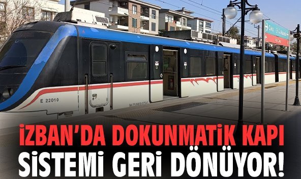 İZBAN’da dokunmatik kapı sistemi geri dönüyor!