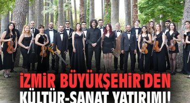 İzmir Büyükşehir'den kültür-sanat yatırımı!