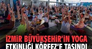 İzmir Büyükşehir’in yoga etkinliği Körfez’e taşındı