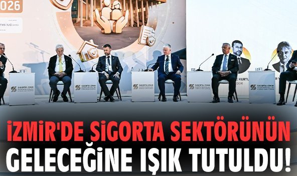 İzmir'de sigorta sektörünün geleceğine ışık tutuldu!