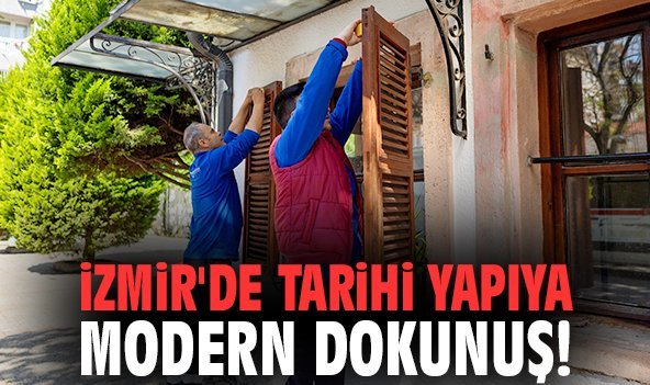 İzmir'de tarihi yapıya modern dokunuş!