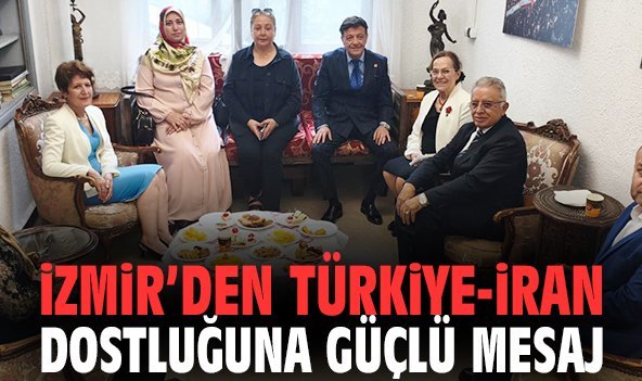 İzmir’den Türkiye–iran Dostluğuna Güçlü Mesaj