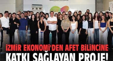 İzmir Ekonomi'den afet bilincine katkı sağlayan proje!