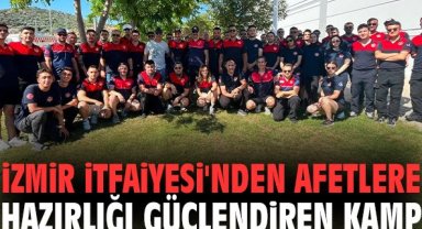 İzmir itfaiyesi'nden afetlere hazırlığı güçlendiren kamp