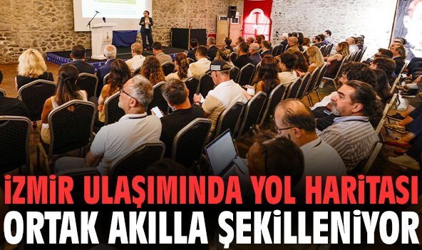 İzmir ulaşımında yol haritası ortak akılla şekilleniyor