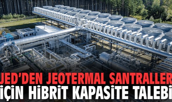 JED’den jeotermal santraller için hibrit kapasite talebi