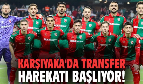 Karşıyaka'da transfer harekatı başlıyor