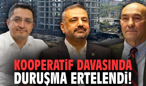 Kooperatif davasında duruşma ertelendi!