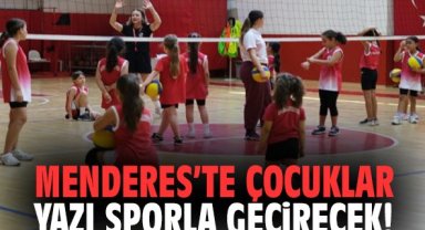Menderes’te çocuklar yazı sporla geçirecek!