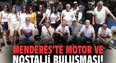 Menderes’te motor ve nostalji buluşması!