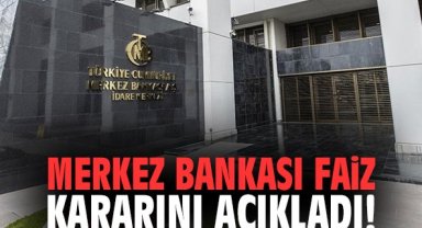 Merkez Bankası faiz kararını açıkladı