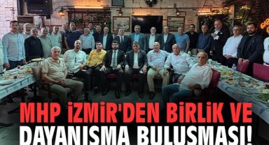 MHP İzmir'den birlik ve dayanışma buluşması!