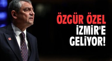 Özgür Özel İzmir'e geliyor!