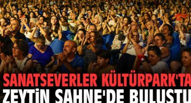 Sanatseverler Kültürpark'ta Zeytin Sahne'de buluştu