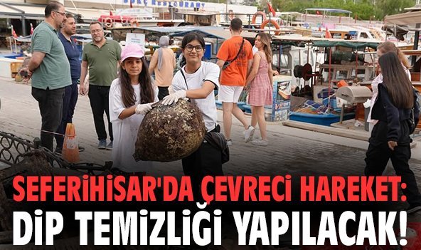 Seferihisar Belediyesi'nden çevreci hareket: Dip temizliği yapılacak!