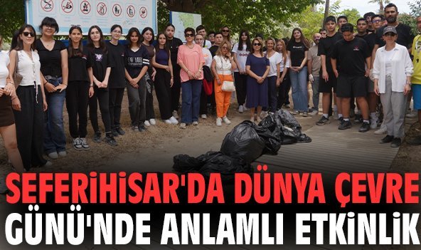 Seferihisar'da Dünya Çevre Günü'nde Anlamlı Etkinlik
