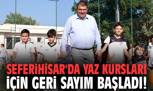Seferihisar'da yaz kursları için geri sayım başladı!
