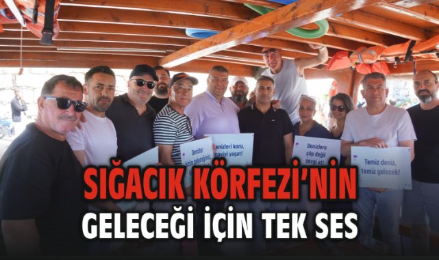 Sığacık Körfezi’nin geleceği için tek ses