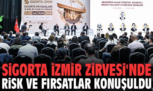 Sigorta İzmir Zirvesi'nde risk ve fırsatlar konuşuldu
