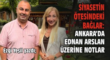 Siyasetin Ötesindeki Bağlar: Ankara’da Ednan Arslan Üzerine Notlar