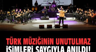 Türk müziğinin unutulmaz isimleri saygıyla anıldı!