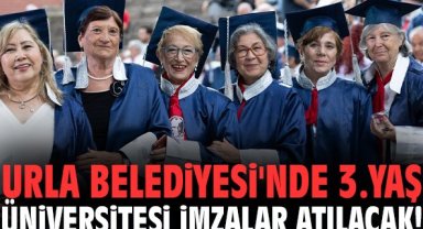 Urla Belediyesi'nde 3.Yaş Üniversitesi imzalar atılacak!