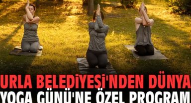 Urla Belediyesi'nden Dünya Yoga Günü'ne özel program