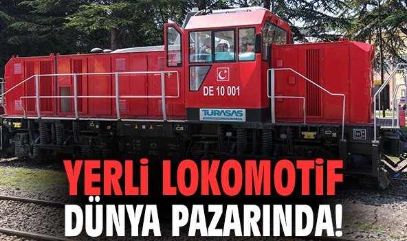 Yerli lokomotif dünya pazarında!