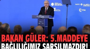 Bakan Güler: 5.Maddeye bağlılığımız sarsılmazdır!