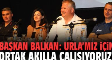 Başkan Balkan: Urla’mız için ortak akılla çalışıyoruz!