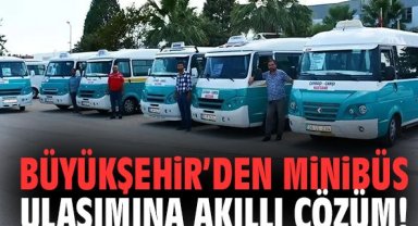 Büyükşehir’den minibüs ulaşımına akıllı çözüm!