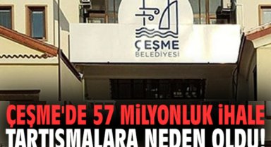 Çeşme'de 57 milyonluk ihale tartışmalara neden oldu!