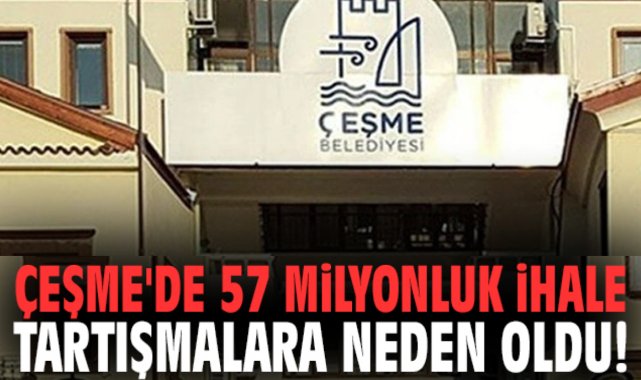 Çeşme'de 57 milyonluk ihale tartışmalara neden oldu!