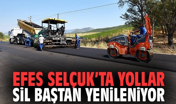 Efes Selçuk’ta yollar sil baştan yenileniyor