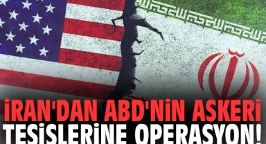 İran'dan ABD'nin askeri tesislerine operasyon!