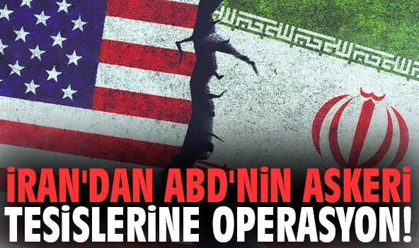 İran'dan ABD'nin askeri tesislerine operasyon!