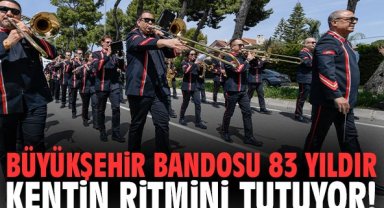 İzmir Büyükşehir Bandosu 83 yıldır kentin ritmini tutuyor