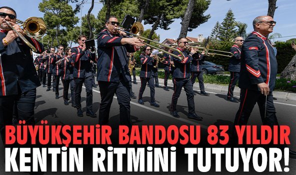 İzmir Büyükşehir Bandosu 83 yıldır kentin ritmini tutuyor