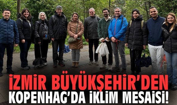 İzmir Büyükşehir’den Kopenhag’da iklim mesaisi!