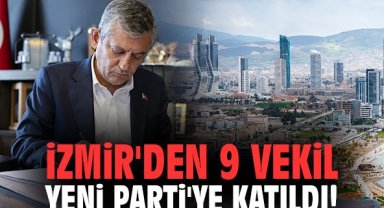 İzmir'den 9 Vekil YENİ Parti'ye katıldı!