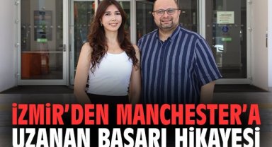 İzmir’den Manchester’a uzanan başarı hikayesi