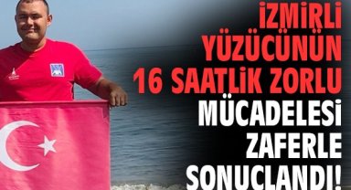 İzmirli yüzücünün 16 saatlik mücadelesi zaferle sonuçlandı!