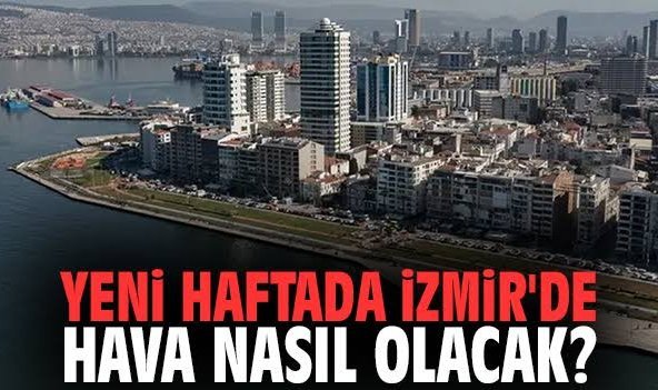 Meteoroloji'den İzmir uyarısı: Kavurucu sıcaklar geliyor!
