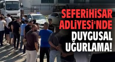 Seferihisar Adliyesi'nde duygusal uğurlama!