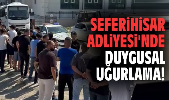 Seferihisar Adliyesi'nde duygusal uğurlama!