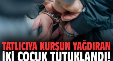 Tatlıcıya kurşun yağdıran iki çocuk tutuklandı!