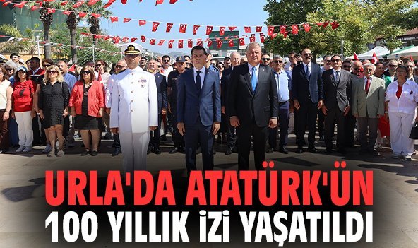 Urla'da Atatürk'ün 100 yıllık izi yaşatıldı