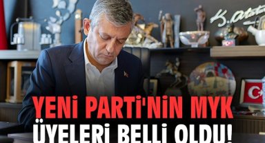 YENİ Parti'nin MYK üyeleri belli oldu!