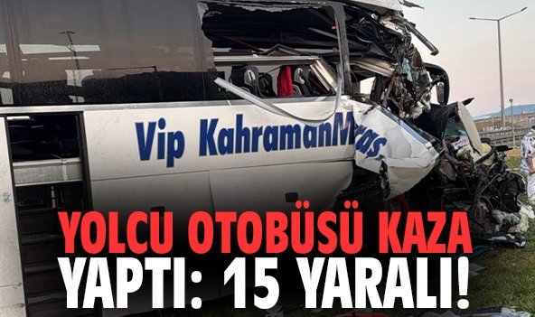 Yolcu otobüsü kaza yaptı: 15 kişi yaralandı!