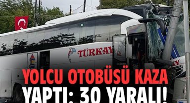 Yolcu otobüsü kaza yaptı: 30 yaralı!